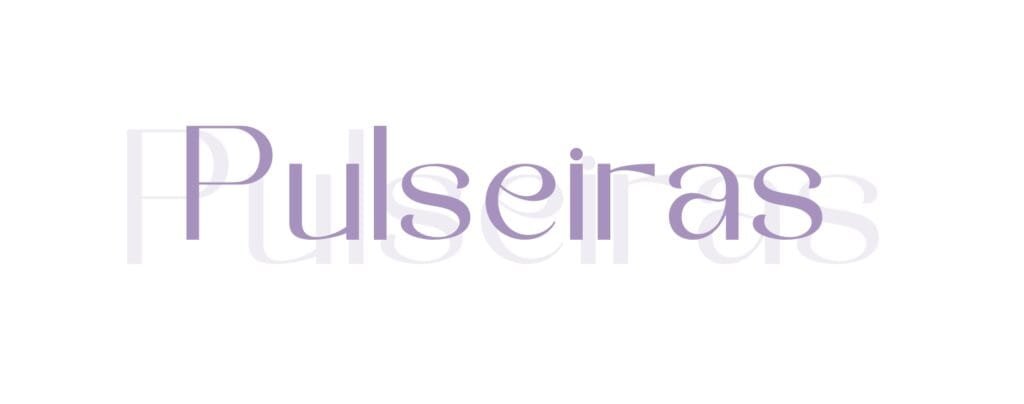 Pulseiras